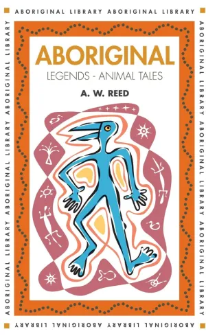 Aboriginal Legends - Animal Tales