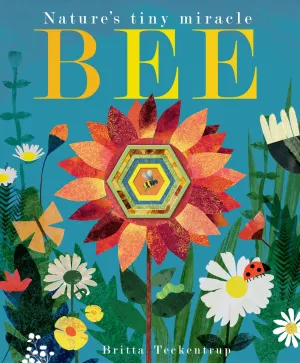 BEE: NATURES TINY MIRACLE (HB)