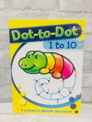 Dot to Dot Children's Activity Book 1-10! A Surprise to Discover & Colour on Every Page!
