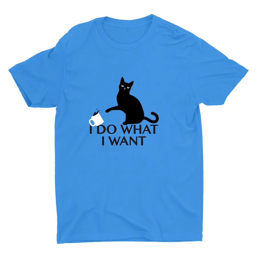 I DO WHAT I WANT Cotton Tee