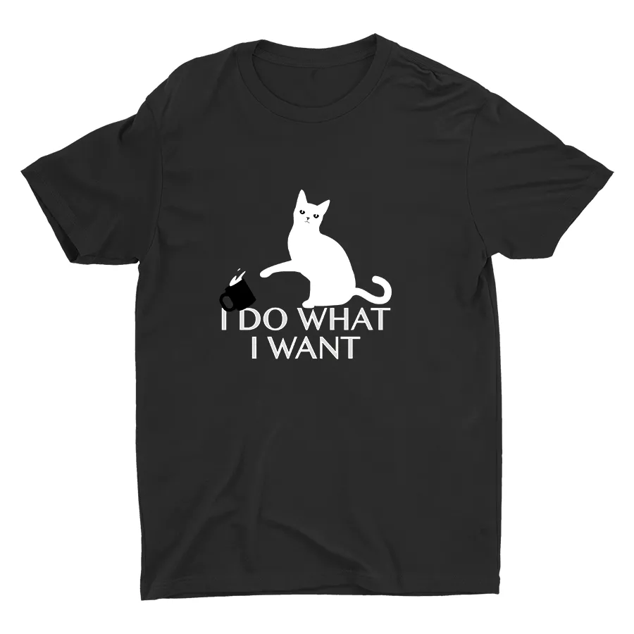 I DO WHAT I WANT Cotton Tee