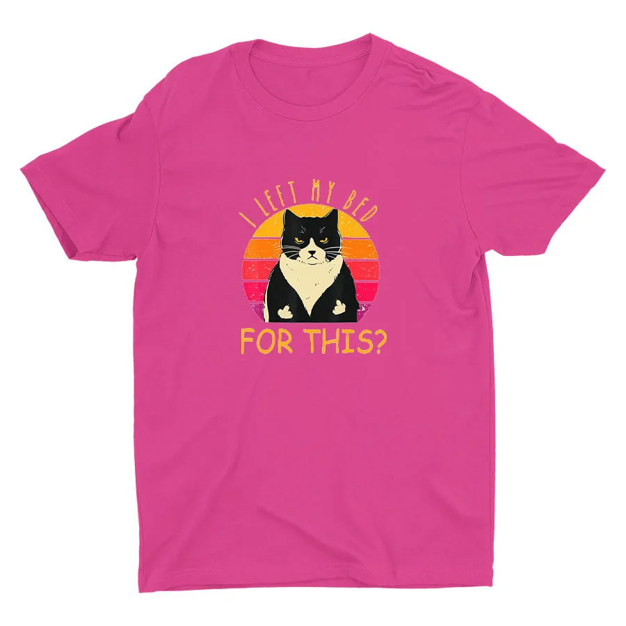 I Left My Bed For This Printed T-shirt