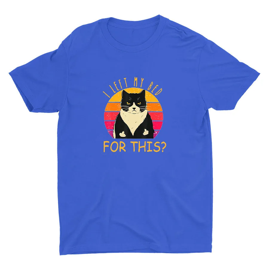 I Left My Bed For This Printed T-shirt