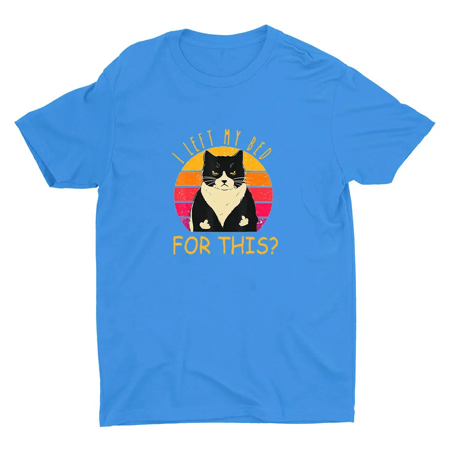 I Left My Bed For This Printed T-shirt