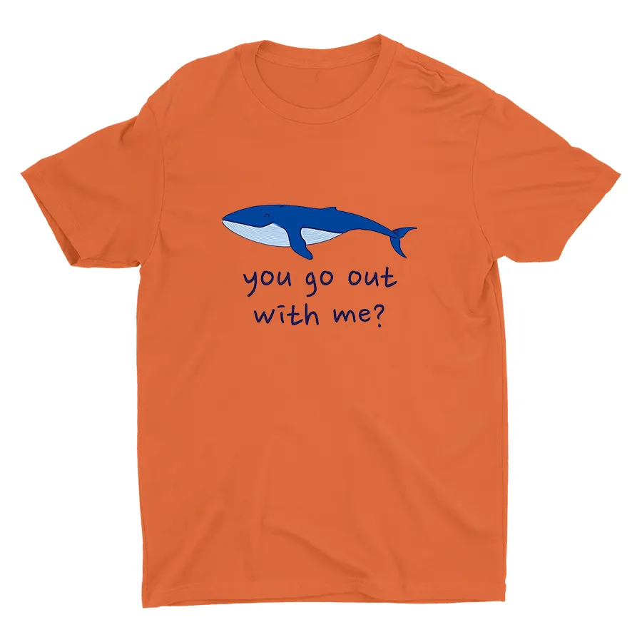 You Go Out with Me? Cotton Tee